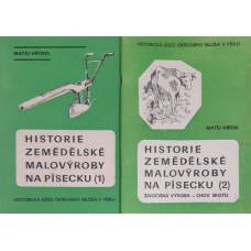 Matěj Hřídel - Historie zemědělské malovýroby na Písecku I. a II.